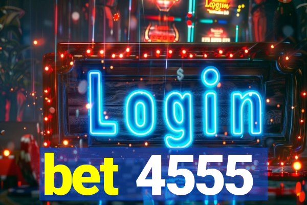 bet 4555